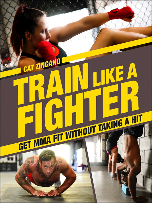 Title details for Train Like a Fighter by Cat Zingano - Available